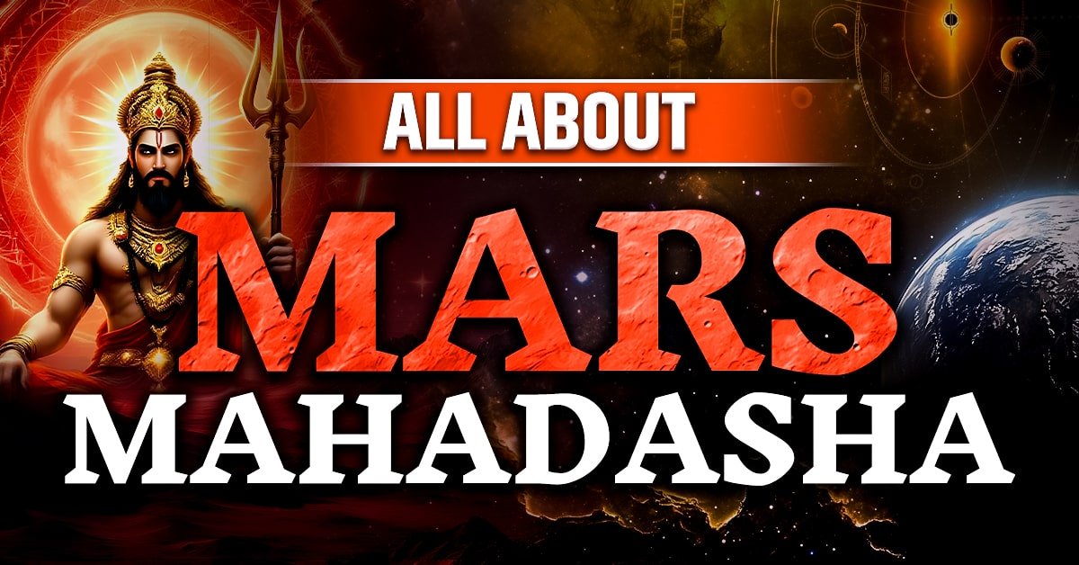 Mars Mahadasha: A Comprehensive Guide to the 7-Year Journey of Power and Transformation