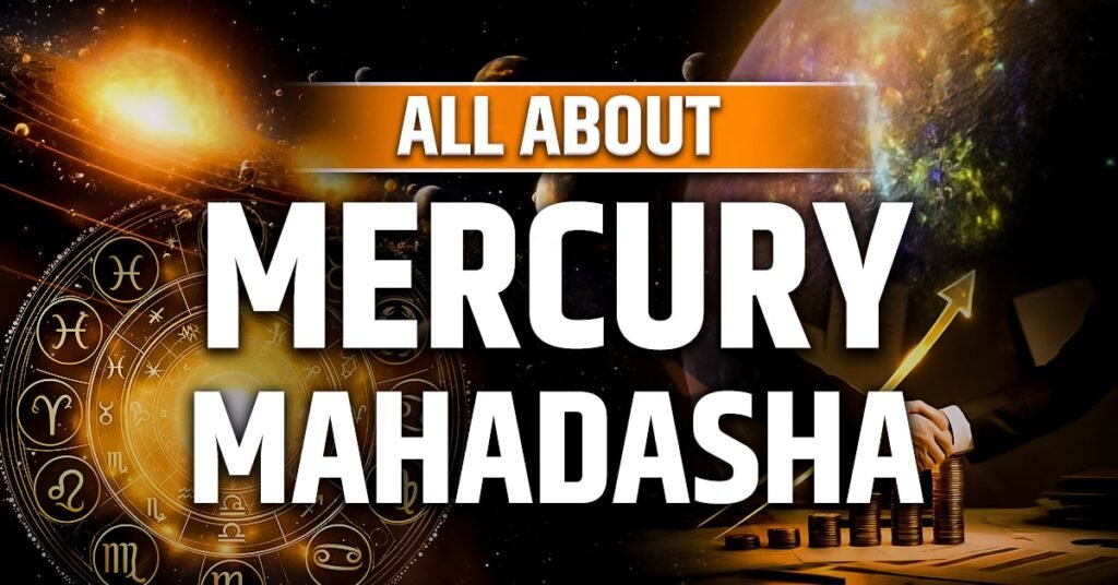 Mercury Mahadasha: The 17-Year Journey of Intelligence, Communication & Career Success