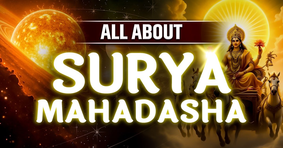 Surya Mahadasha: A Complete Guide to 6 Years of Leadership, Authority, and Transformation